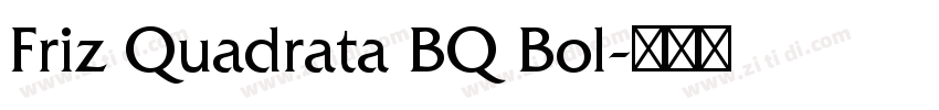 Friz Quadrata BQ Bol字体转换
